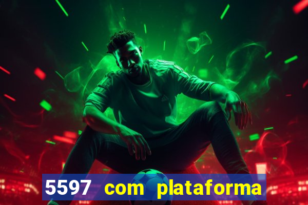 5597 com plataforma de jogos